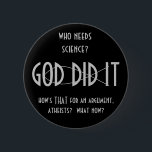 GOD DID IT button (design 1)<br><div class="desc">Show your friends (sarcastically) where you stand with this lovely "GOD DID IT" button.</div>