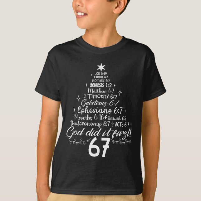 God Did It First 67 Christian Bible 6 7 Meme Chris T-Shirt (Front)