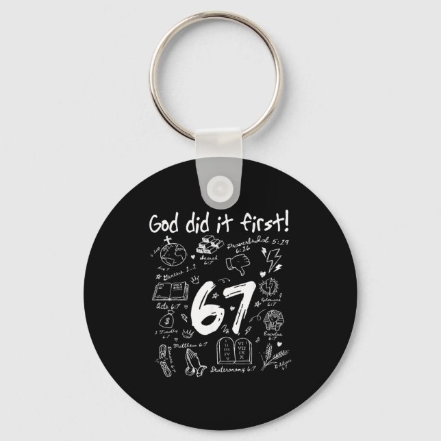 God Did It First Funny Christian 6 7 Six Seven  Keychain (Front)