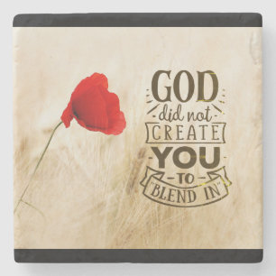 God did not Create You to Blend In Christian Quote Stone Coaster