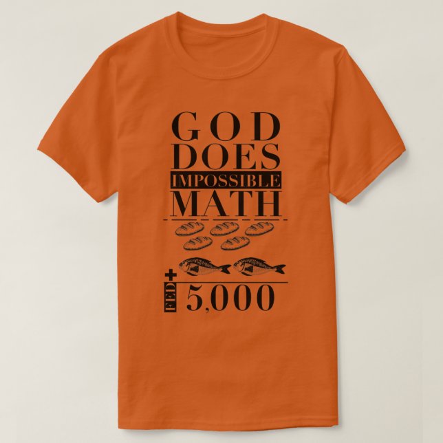 God Does Impossible Math T-Shirt (Design Front)
