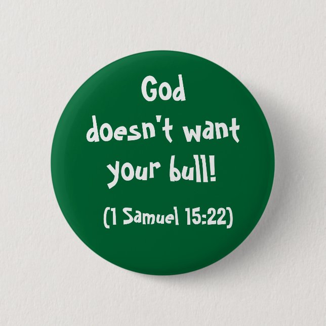 God doesn't want your bull button (Front)