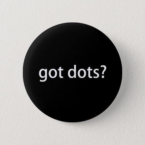 God Dots Funny Marching Band Pinback Button