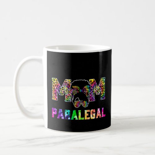 God Ed Me Two Titles Mom And Paralegal Leopard Tie Coffee Mug