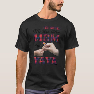 God ed Me Two Titles Mom And Yaya T-Shirt
