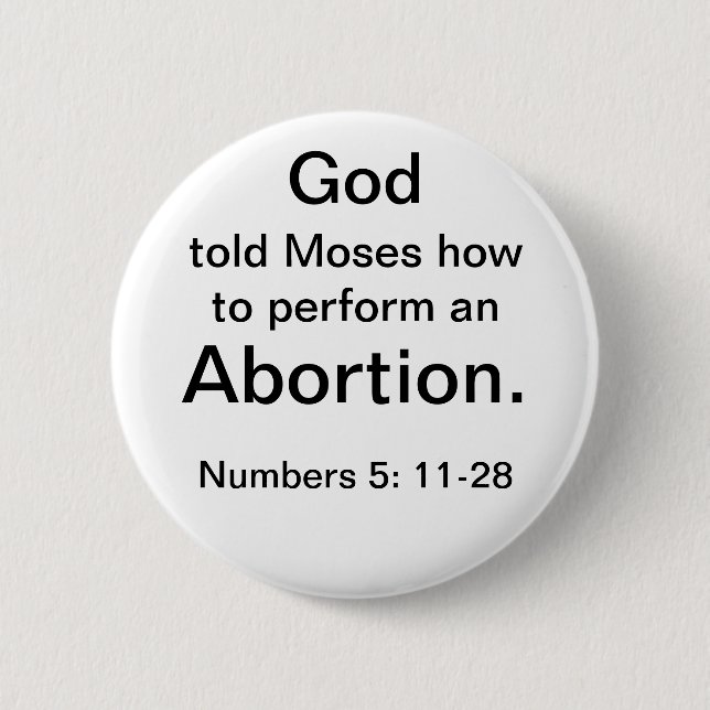 God Endorses Abortion (button) Pinback Button (Front)