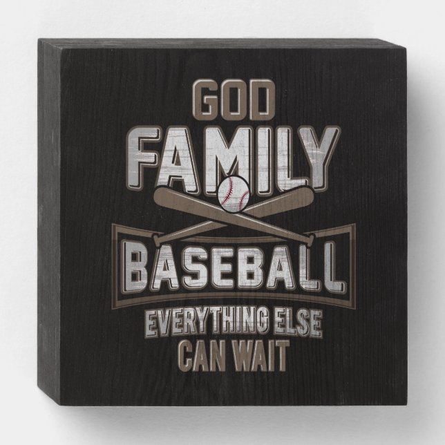 God Family Baseball Everything Else Can Wait Wooden Box Sign (Front Horizontal)