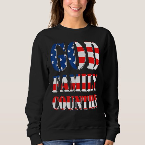 God Family Country America Us Flag Proud Memorial  Sweatshirt