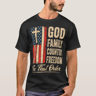 God Family Country Dom In That Order Usa Flag Chri T-Shirt