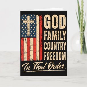 God Family Country Freedom In That Order Usa Flag Card