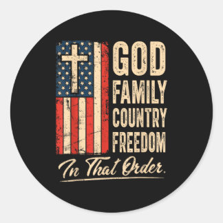 God Family Country Freedom In That Order Usa Flag Classic Round Sticker