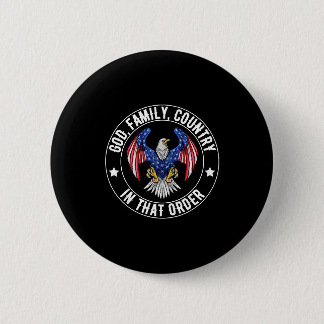 God Family Country In That Order Christian Patriot Button (Front)