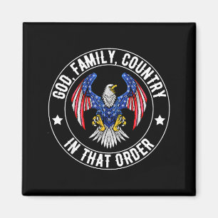 God Family Country In That Order Christian Patriot Magnet