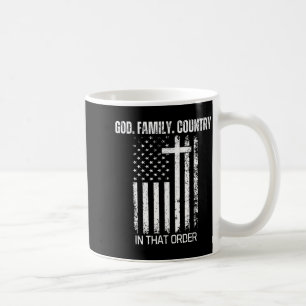 God Family Country In That Order Patriotic Christi Coffee Mug