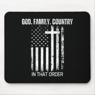 God Family Country In That Order Patriotic Christi Mouse Pad