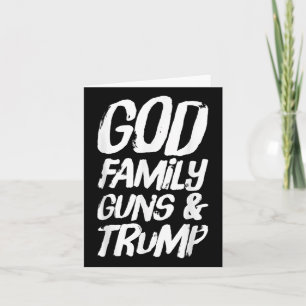 God Family Guns & Trump Wins President Electio Card