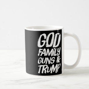 God Family Guns & Trump Wins President Electio Coffee Mug