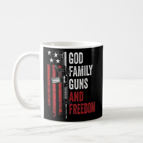 God Family Guns Freedom   Ar15 Pro Gun Usa Flag    Coffee Mug