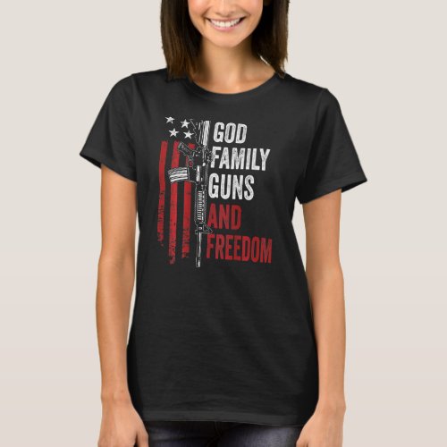 God Family Guns Freedom   Ar15 Pro Gun Usa Flag    T_Shirt