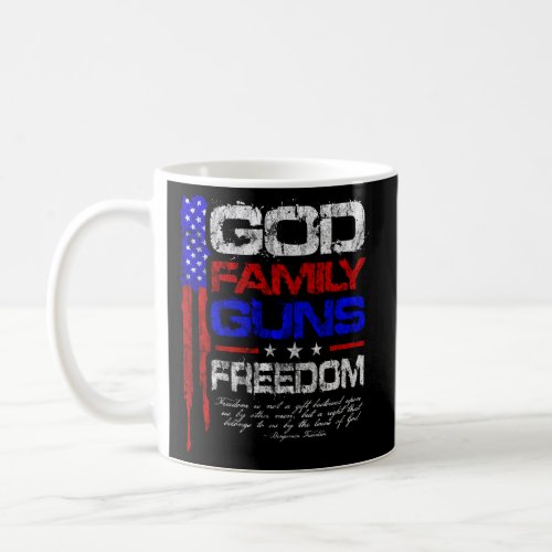 God Family Guns Freedom Conservative American Flag Coffee Mug