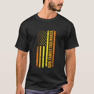 God Family Toolmaker US American Flag Father's Day T-Shirt