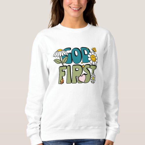 God First Groovy Flower Christian Women Sweatshirt