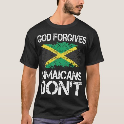 God Forgives Jamaicans Dont Gift T_Shirt