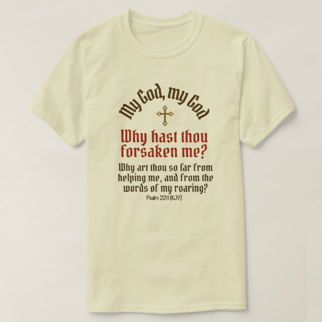God Forsaken Me (Up to 6X & More Styles) - T-Shirt (Design Front)