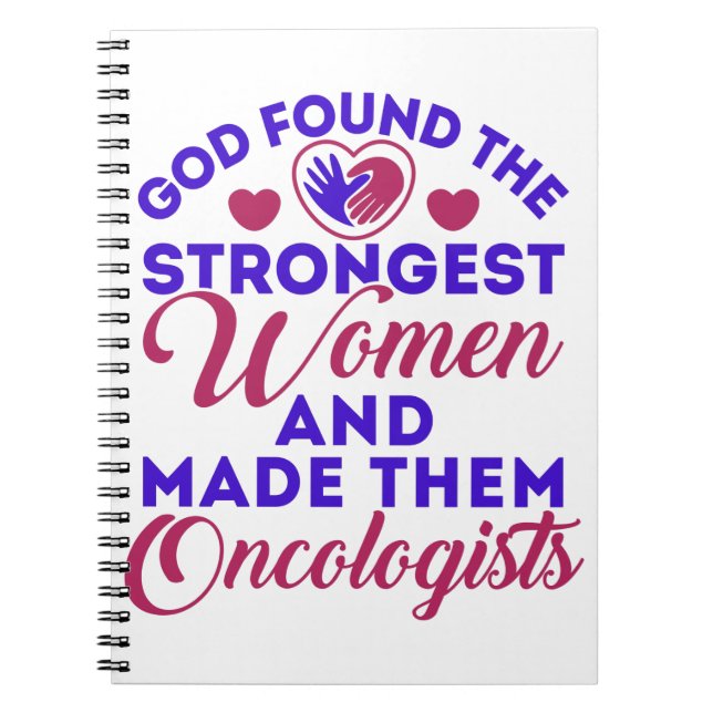 God Found Strongest Women Oncologists Notebook (Front)