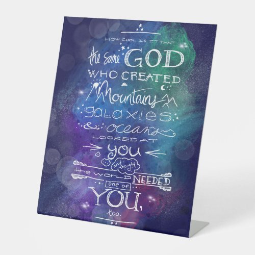 God galaxy quote astronomy gift inspirational pedestal sign
