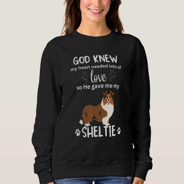 God Gave Me My Sheltie Awesome Sheltie Mom Sweatshirt (Front)