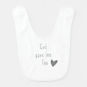 God gave me You Baby Bib