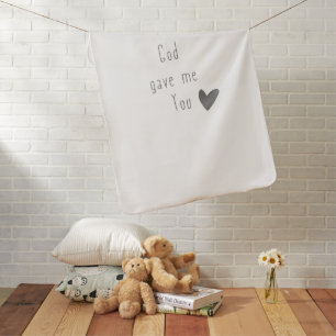 God gave me You Baby Blanket