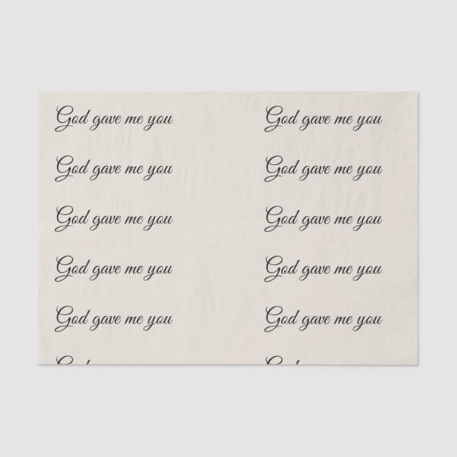 “God Gave me You” Decoupage’ Tissue Paper (Front)