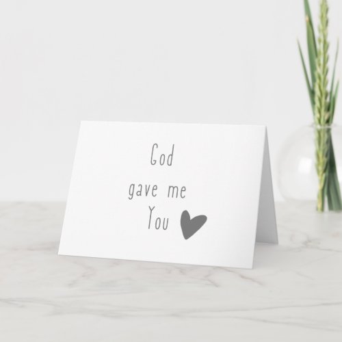 God gave me you Greeting Cards