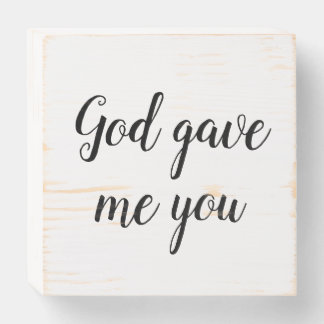 God Gave Me You Sign, Wooden Home Decor Sign, Sign