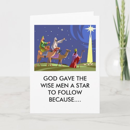 God gave the wisemen a star to follow because holiday card