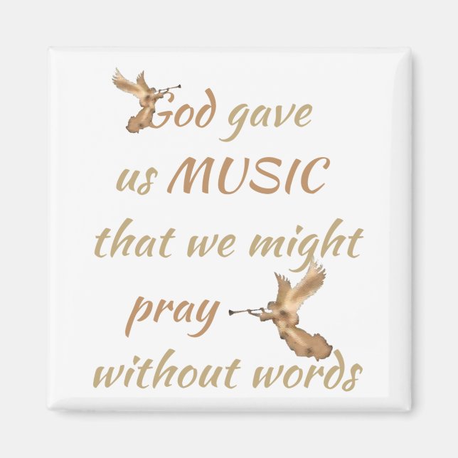 God Gave us Music Inspirational Quote Magnet (Front)