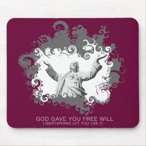 God Gave You Free Will Mousepad