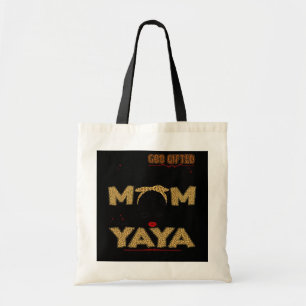 God Gifted Me Two Titles Mom And YAYA Wink Eye Tote Bag