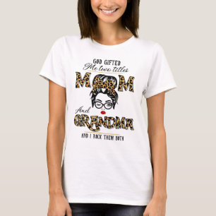 God Gifted Me Two Titles Mom Grandma Leopard Wink  T-Shirt