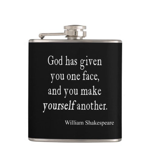God Given One Face Make Another Shakespeare Quote Flask
