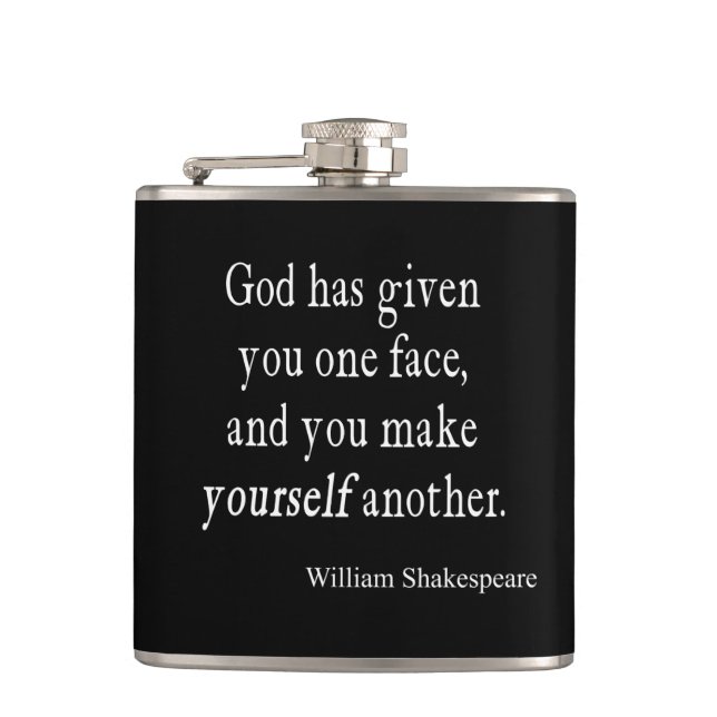God Given One Face Make Another Shakespeare Quote Flask (Front)