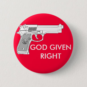 GOD GIVEN RIGHT BUTTON