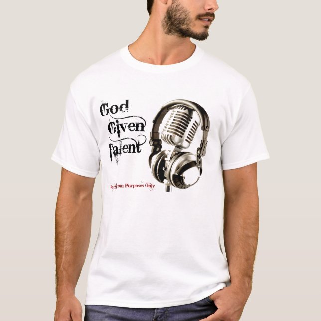 God Given Talent T-Shirt (Front)