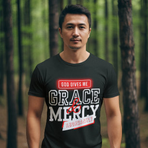 God Gives Me Grace - Believers Prayer Christian T-Shirt