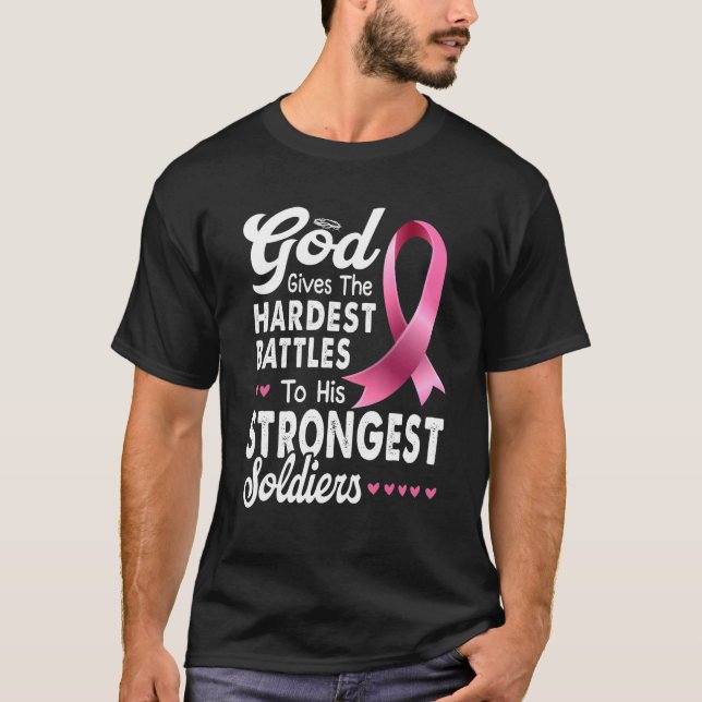 God Gives The Hardest Battles To His Strongest Sol T-Shirt (Front)
