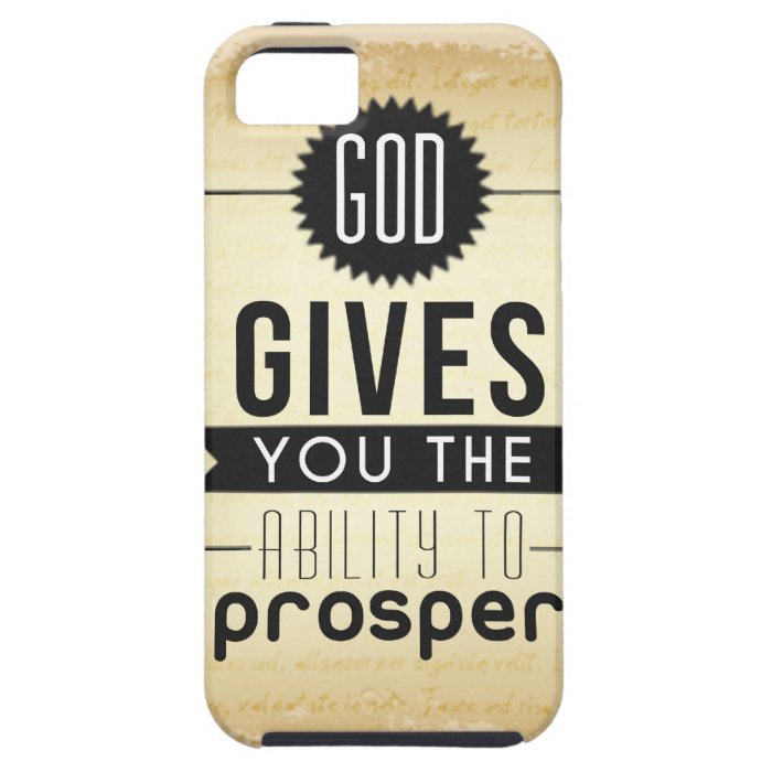 God gives you the ability to prosper iPhone 5 cover