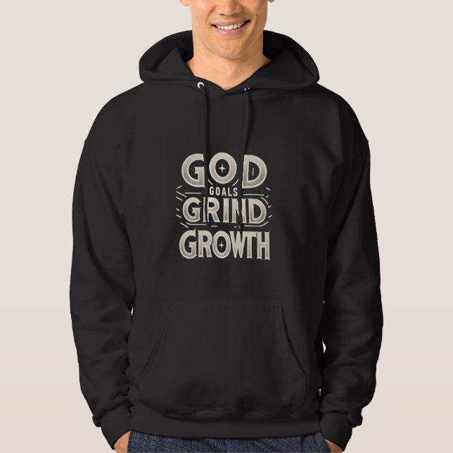 God Goals Grind Growth ----- Hoodie (Front)