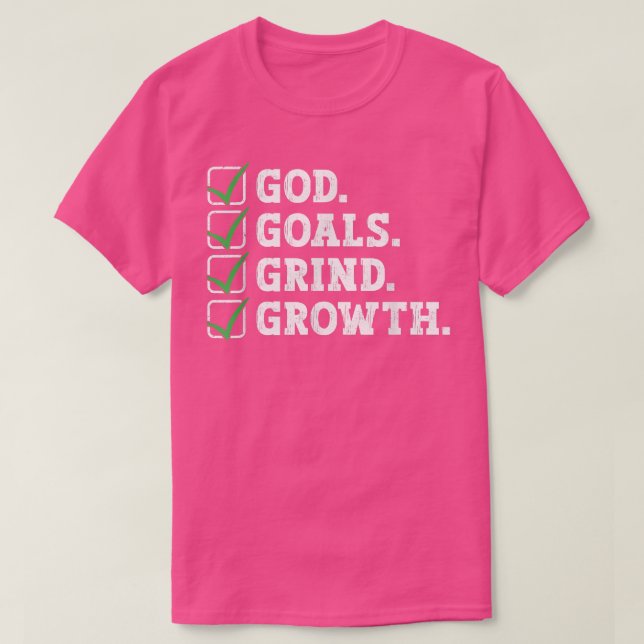 God Goals Grind Growth Motivation Hustle Entrepren T-Shirt (Design Front)